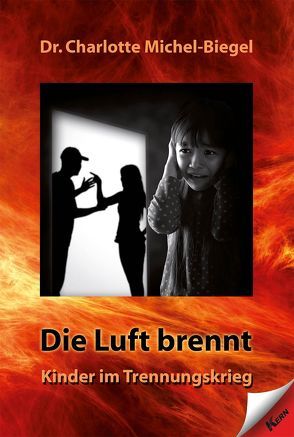 Die Luft brennt von Dr. Michel-Biegel,  Charlotte