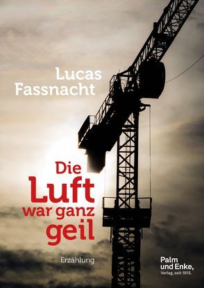 Die Luft war ganz geil von Fassnacht,  Lucas