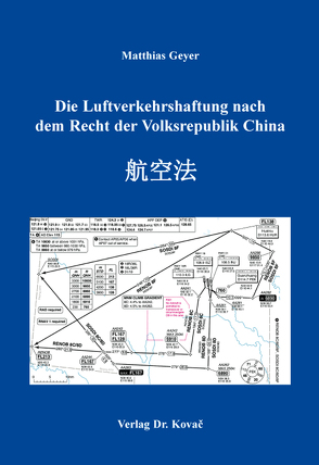 Die Luftverkehrshaftung nach dem Recht der Volksrepublik China von Geyer,  Matthias