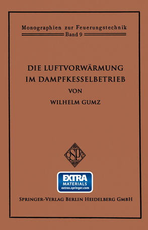 Die Luftvorwärmung im Dampfkesselbetrieb von Gumz,  Wilhelm