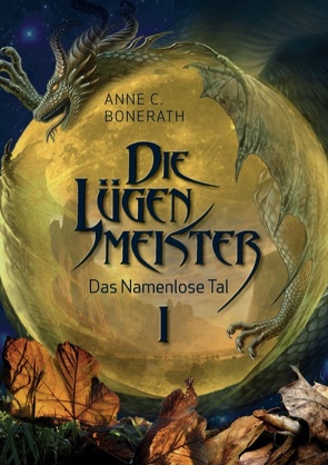 Die Lügenmeister von Bonerath,  Anne C.