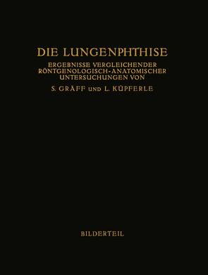 Die Lungenphthise von Gräff,  Siegfried, Küpferle,  Leopold