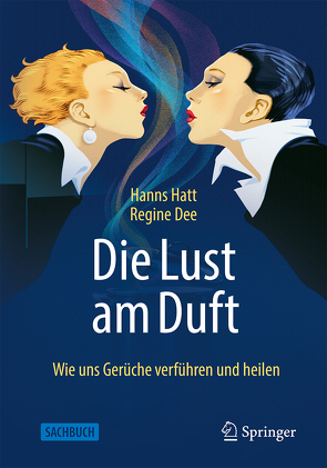 Die Lust am Duft von Dee,  Regine, Hatt,  Hanns