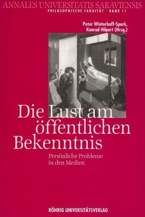 Die Lust am öffentlichen Bekenntnis von Hilpert,  Konrad, Winterhoff-Spurk,  Peter