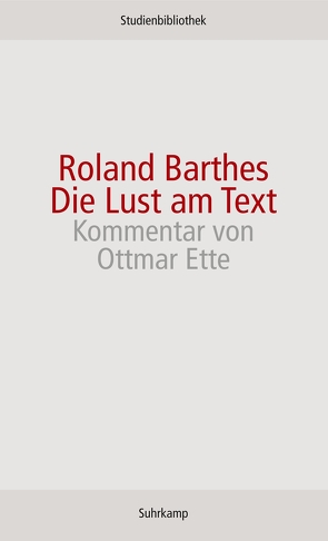 Die Lust am Text von Barthes,  Roland, Ette,  Ottmar