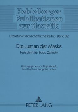 Die Lust an der Maske von Harress,  Birgit, Herlth,  Jens, Lauhus,  Angelika