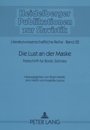 Die Lust an der Maske von Harress,  Birgit, Herlth,  Jens, Lauhus,  Angelika