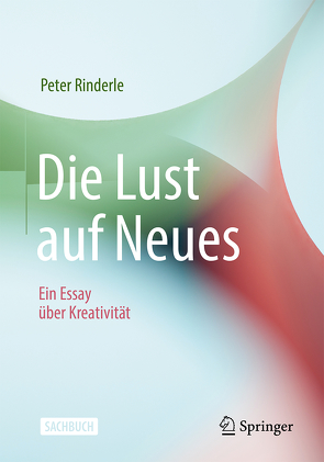 Die Lust auf Neues von Rinderle,  Peter