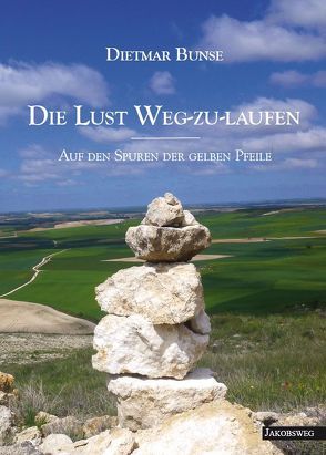 Die Lust Weg-zu-laufen von Bunse,  Dietmar