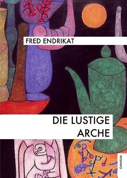 Die lustige Arche von Endrikat,  Fred