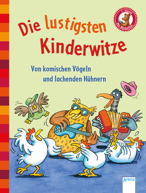 Der Bücherbär. Erstlesebücher für das Lesealter 1. Klasse / Die lustigsten Kinderwitze. Von komischen Vögeln und lachenden Hühnern von Rieckhoff,  Jürgen, Schmitz,  Hanna