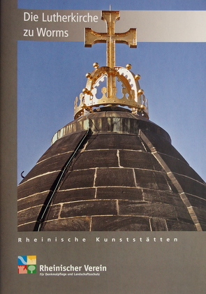 Die Lutherkirche zu Worms von Böcher,  Otto, Wiemer,  Karl Peter