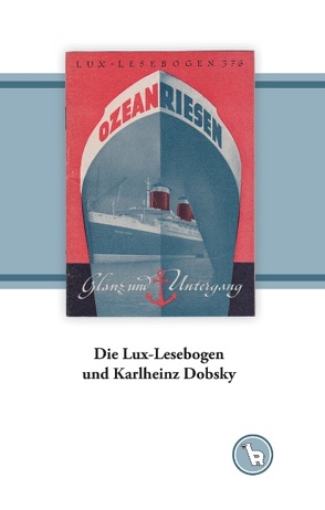 Die Lux-Lesebogen und Karlheinz Dobsky von Dröge,  Kurt