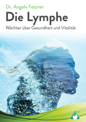 Die Lymphe von AchielVerlag, Fetzner,  Dr. Angela