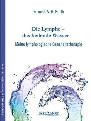 Die Lymphe – das heilende Wasser von Barth,  A H