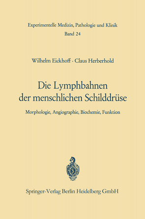 Die Lymphobahnen der menschlichen Schilddrüse von Eickhoff,  W., Herberhold,  C.