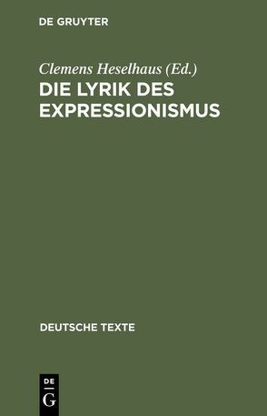 Die Lyrik des Expressionismus von Heselhaus,  Clemens