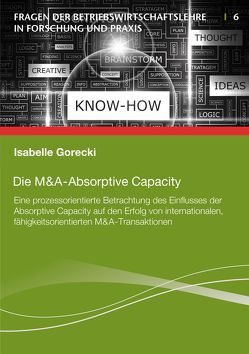 Die M&A-Absorptive Capacity von Gorecki,  Isabelle