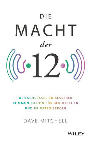 Die Macht der 12 von Mitchell,  Dave, Weber,  Mareike