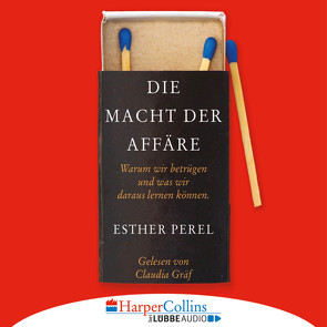 Die Macht der Affäre von Gräf,  Claudia, Perel,  Esther, Schneider,  Regina