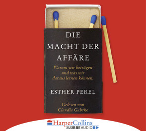 Die Macht der Affäre von Gahrke,  Claudia, Perel,  Esther, Schneider,  Regina