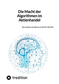 Die Macht der Algorithmen im Aktienhandel von Moritz