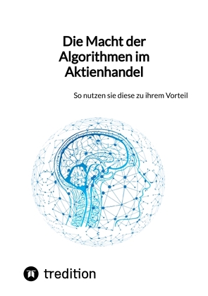 Die Macht der Algorithmen im Aktienhandel von Moritz