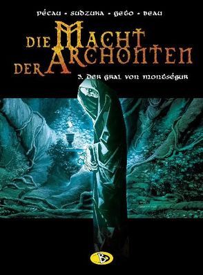 Die Macht der Archonten #3 von Geto, Kunz,  Roland, Pécau,  Jean-Pierre, Sudzuka,  Goran