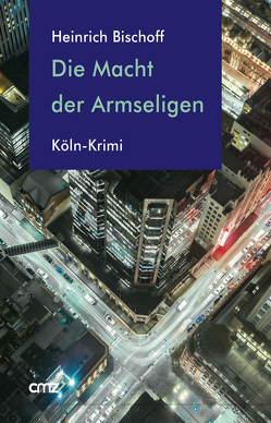 Die Macht der Armseligen von Bischoff,  Heinrich