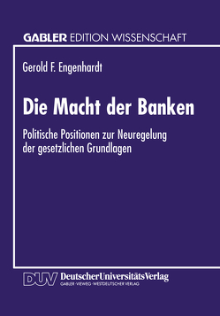 Die Macht der Banken von Engenhardt,  Gerold F.