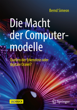 Die Macht der Computermodelle von Simeon,  Bernd