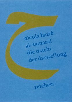 Die Macht der Darstellung von Lauré al-Samarai,  Nicola