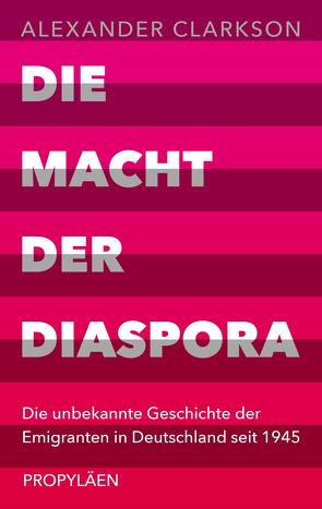 Die Macht der Diaspora von Adrian,  Michael, Clarkson,  Alexander, Lutosch,  Heide