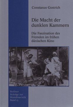 Die Macht der dunklen Kammern. von Gestrich,  Constanze