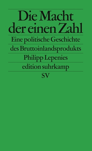 Die Macht der einen Zahl von Lepenies,  Philipp