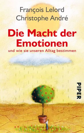 Die Macht der Emotionen von André,  Christophe, Lelord,  François