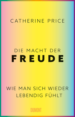 Die Macht der Freude von Becker,  Ulrike, Price,  Catherine