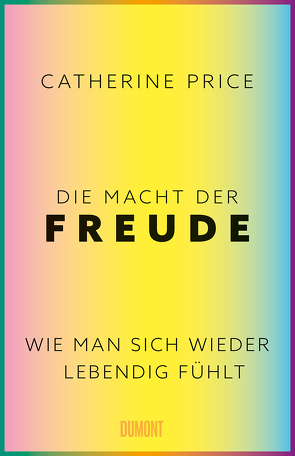 Die Macht der Freude von Becker,  Ulrike, Price,  Catherine