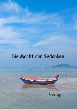 Die Macht der Gedanken von Light,  Anne