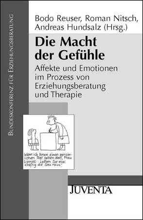 Die Macht der Gefühle von Hundsalz,  Andreas, Nitsch,  Roman, Reuser,  Bodo