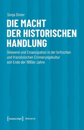 Die Macht der historischen Handlung von Dinter,  Sonja