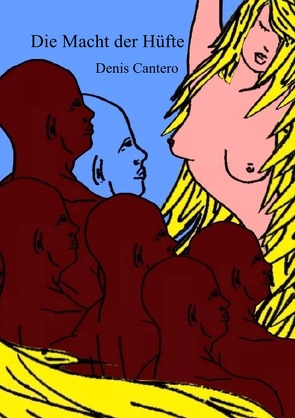 Die Macht der Hüfte von Cantero,  Denis