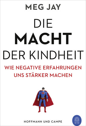 Die Macht der Kindheit von Assaf,  Anabelle, Jay,  Meg, Kober,  Hainer