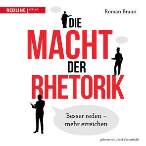 Die Macht der Rhetorik von Braun,  Roman, Vossenkuhl,  Josef