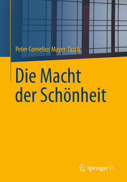 Die Macht der Schönheit von Mayer-Tasch,  Peter Cornelius