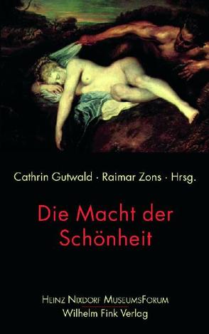 Die Macht der Schönheit von Gutwald,  Cathrin, Zons,  Raimar