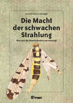 Die Macht der schwachen Strahlung von Hesse-Honegger,  Cornelia