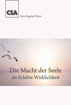 Die Macht der Seele von Davis,  Roy Eugene, Leypold,  Annemarie