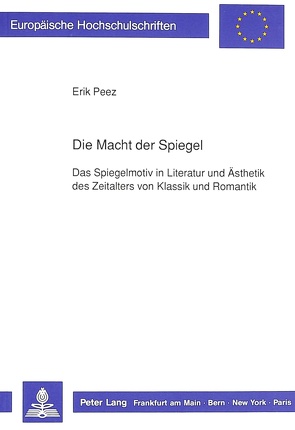 Die Macht der Spiegel von Peez,  Erik