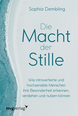 Die Macht der Stille von Dembling,  Sophia